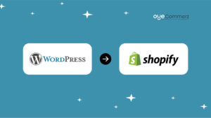 Guide to Migrate from WordPress to Shopify