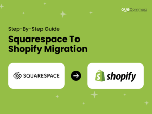 Squarespace to Shopify Migration - Step-By-Step Guide