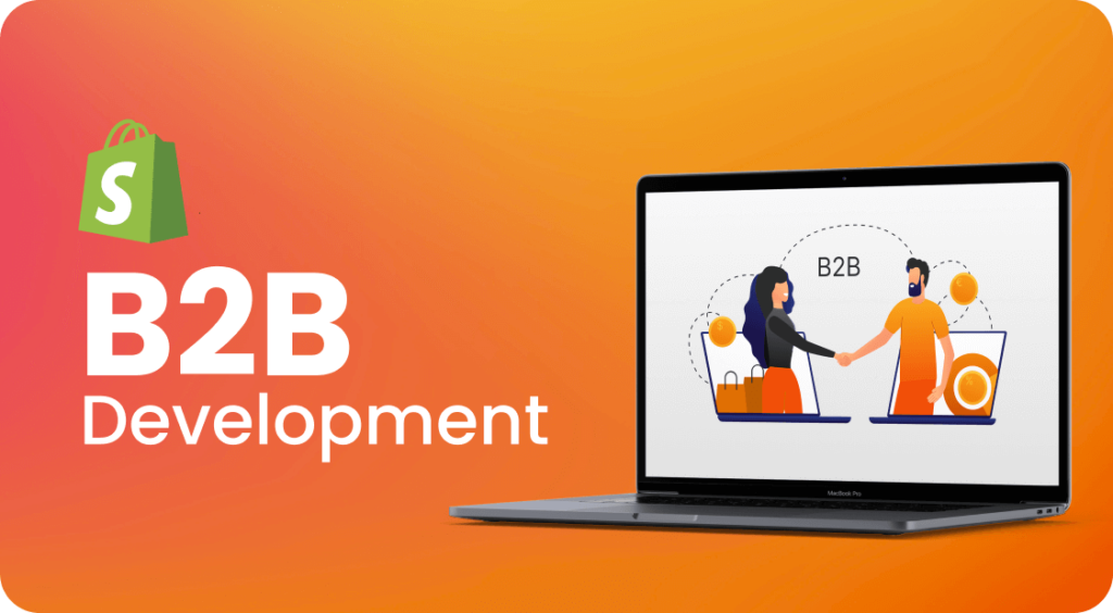 Shopify B2B Development services