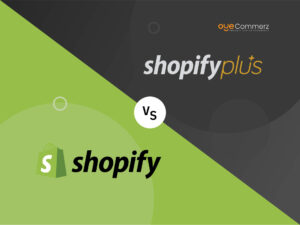 Shopify vs Shopify Plus