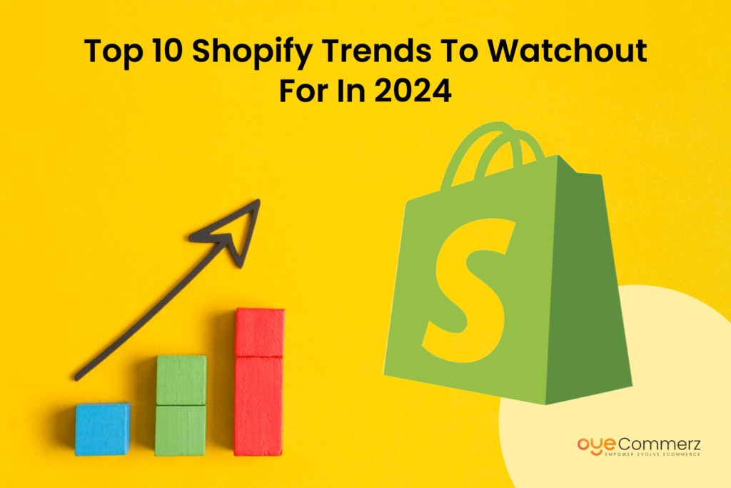 Top 10 Shopify Trends To Watchout For In 2024
