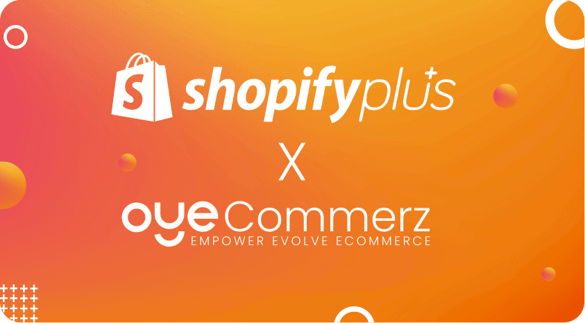 OyeCommerz Shopify Plus Agency