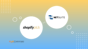 Shopify Plus Integration with NetSuite - Full Guide