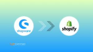 A Complete Guide to Shopware to Shopify Migration