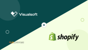 Guide to Visualsoft to Shopify Migration for Maximum Efficiency