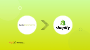 How to Seamlessly Transition from SuiteCommerce to Shopify