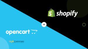 OpenCart vs Shopify_ Which is the Better Choice for Your Business_