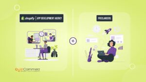 Shopify App Development Agency vs. Freelancers_ What’s the Best Choice for Your Store_