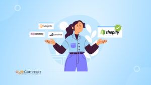 Shopify Over WooCommerce, Magento & BigCommerce