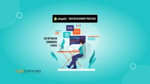 Best Shopify Web Development Practices for SEO-Optimized eCommerce Stores