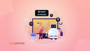 AI for Shopify SEO