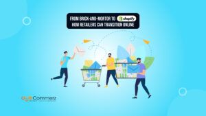 From Brick-and-Mortar to Shopify_ How Retailers Can Transition Online