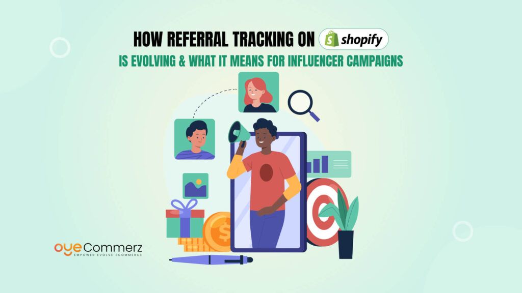How Referral Tracking on Shopify Is Evolving and What It Means for Influencer Campaigns