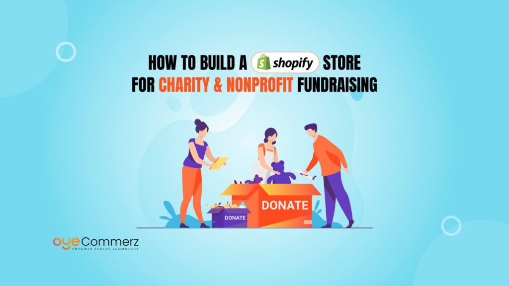 How to Build a Shopify Store for Charity & Nonprofit Fundraising