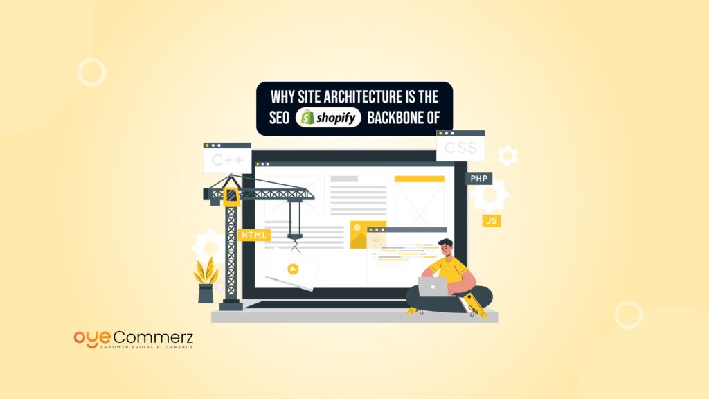 The Impact of Site Architecture on Shopify SEO