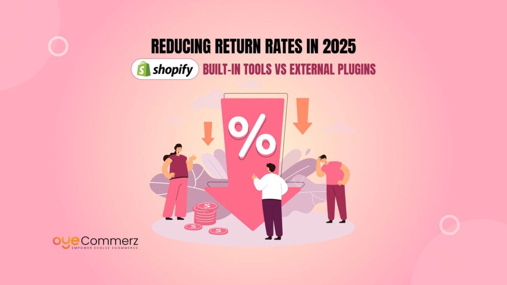 Reducing Return Rates in 2025: Shopify’s Built-in Tools vs. External Plugins