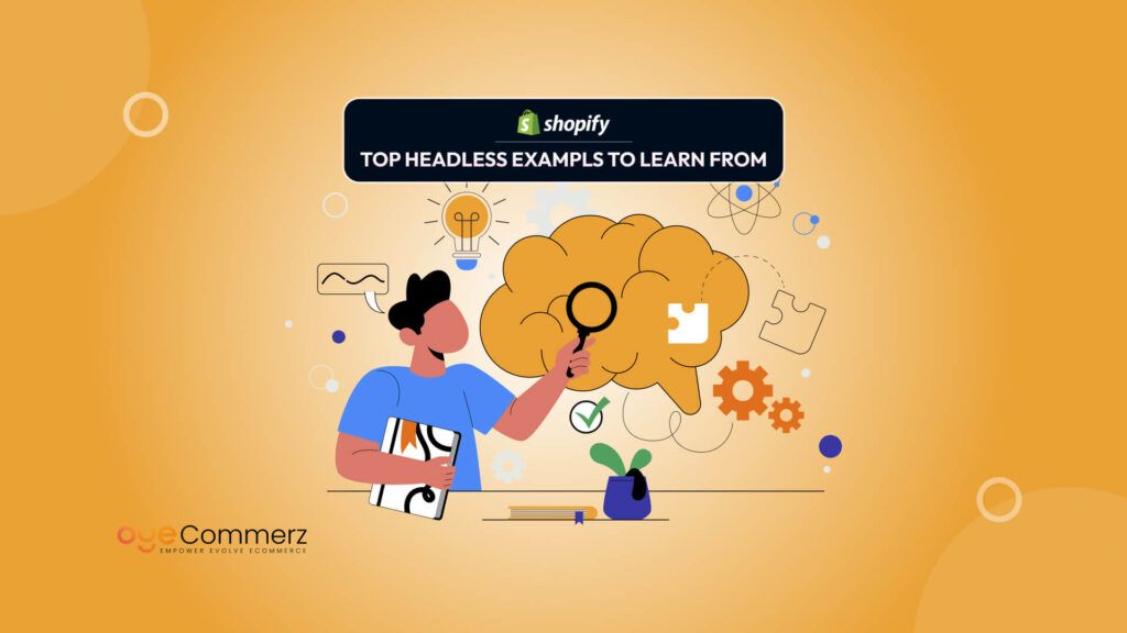 Top Headless Shopify Examples and What You Can Learn From Them