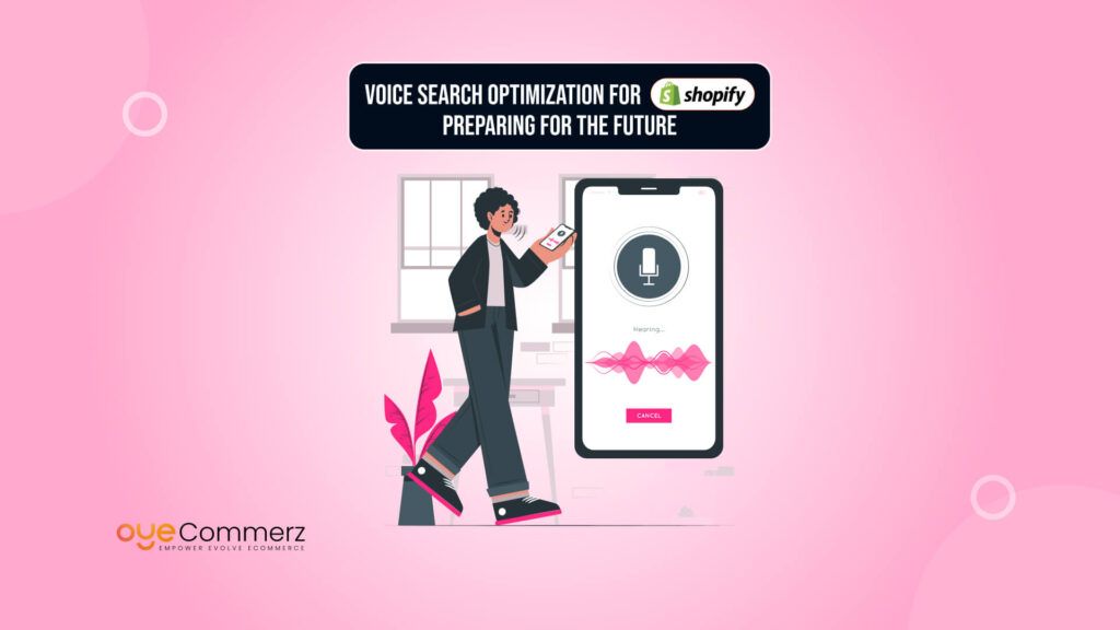 Voice Search Optimization for Shopify: Preparing for the Future
