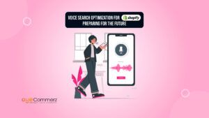 Voice Search Optimization for Shopify: Preparing for the Future