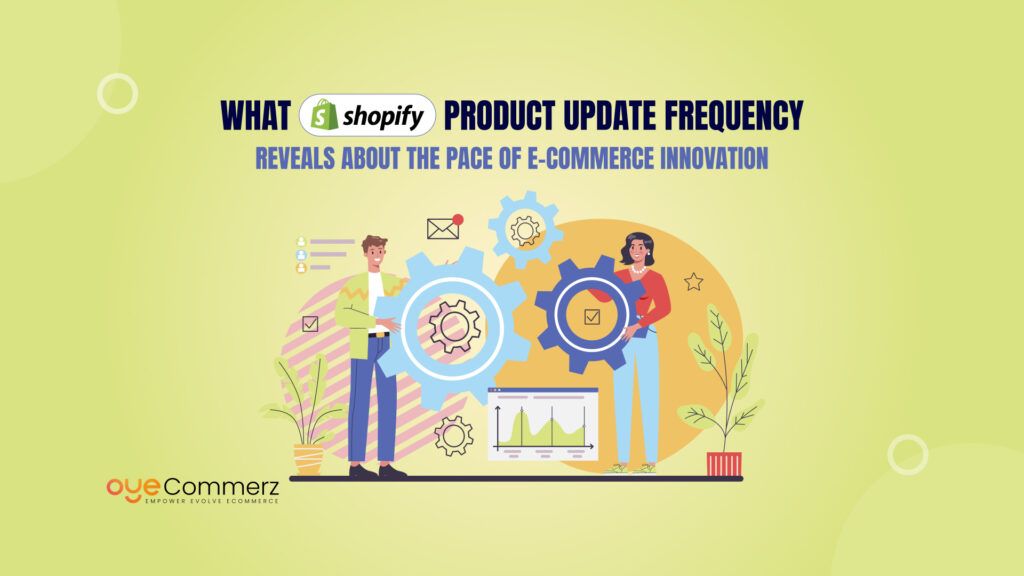 What Shopify’s Product Update Frequency Reveals About the Pace of E-Commerce Innovation