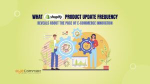 What Shopify’s Product Update Frequency Reveals About the Pace of E-Commerce Innovation