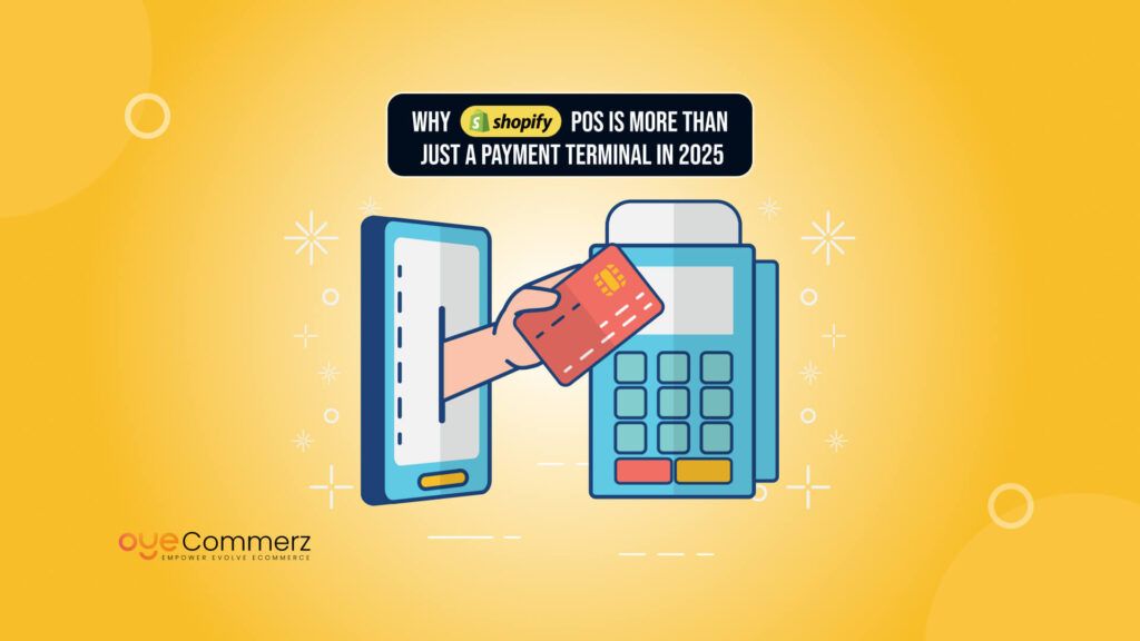 Why Shopify POS Is More Than Just a Payment Terminal in 2025